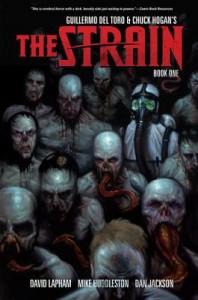 The Strain: Volume 1 by Guillermo Del Toro, Mike Huddleston, David Lapham, Dan Jackson