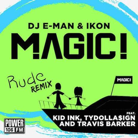 MAGIC! - Rude Remix Feat. Kid Ink, Ty Dolla $ign & Travis Barker(2014 WORLD PREMIER)