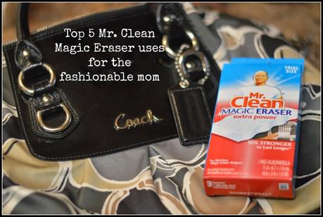 Top 5 Mr. Clean Magic Eraser uses for the fashionable mom