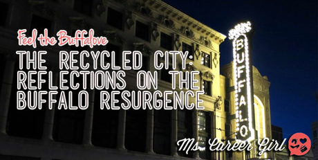 The Recycled City: Reflections on the Buffalo Resurgence