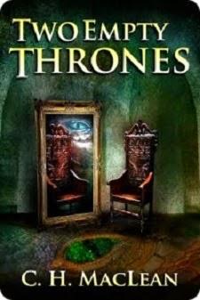 Two Empty Thrones by C. H. MacLean: Spotlight with Excerpt