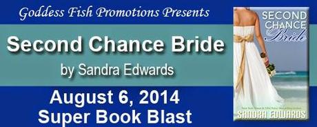 SECOND CHANCE BRIDE BY SANDRA EDWARDS-SUPER BOOK BLAST+ REVIEW+GIVEAWAY