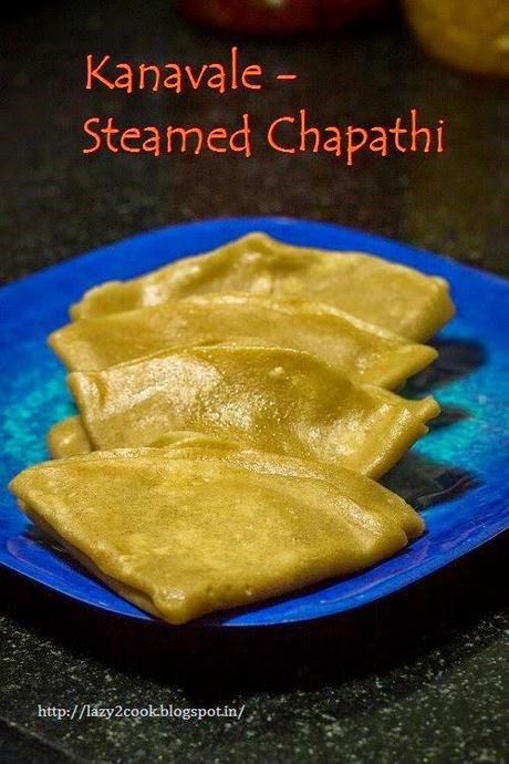 Kanavale | Steamed Chapathi