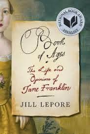 Jill Lepore's Book of Ages: The Life and Opinions of Jane Franklin: Men, Women, and Divines in Colonial New England
