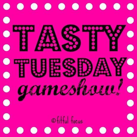 Tasty Tuesday Gameshow via Fitful Focus