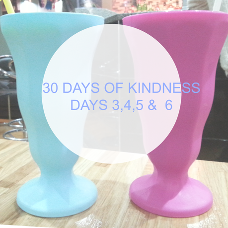 30 Days Of Kindness Days 3, 4, 5 & 6