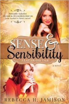 SPOTLIGHT ON ... SENSE AND SENSIBILITY A LATTER-DAY TALE BY REBECCA H. JAMISON
