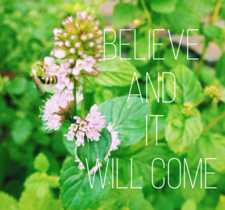 Believe and It Will Come quote