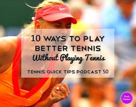10-Ways-To-Play-Better-Tennis