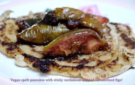Vegan spelt pancakes with cardamom scented fresh sticky caramelized figs!