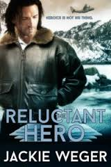 RELUCTANT HERO BY JACKIE WEGER ONLY 99 CENTS /AMAZON KINDLE STORE FOR A LIMITED TIME!