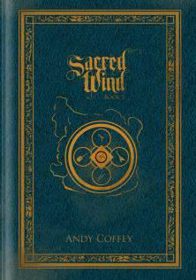 THE SACRED WIND TRILOGY BY ANDY COFFEY- PROMO POST