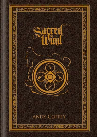 THE SACRED WIND TRILOGY BY ANDY COFFEY- PROMO POST