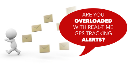 Overloaded with Real-time GPS Tracking Alerts