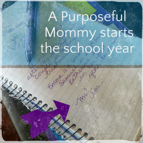 A Purposeful Mommy Starts the School Year: Intentions, Goals, and Preparing for Your Children and Yourself.