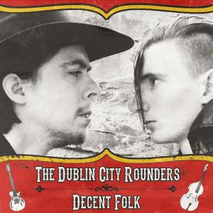 dublin city rounders decent folk