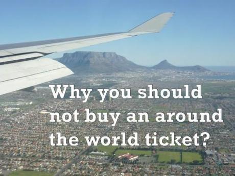 Why you should not buy an around the world ticket?