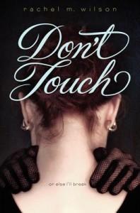It’s Monday, August 25th! What Are You Reading? Don't Touch by Rachel M. Wilson