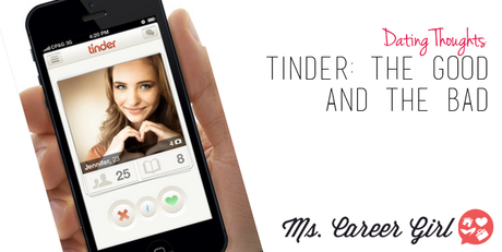 Tinder: The Good and The Bad