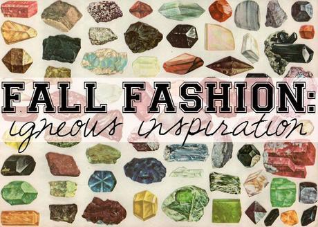 Fall Fashion: 4 Igneous Inspirations