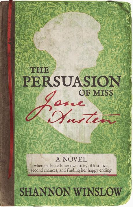 THE PERSUASION OF MISS JANE AUSTEN BLOG TOUR - GUEST POST BY SHANNON WINSLOW