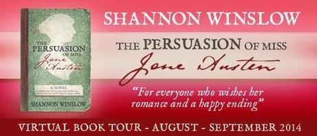 THE PERSUASION OF MISS JANE AUSTEN BLOG TOUR - GUEST POST BY SHANNON WINSLOW