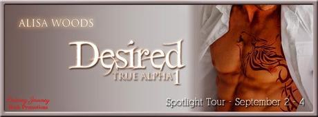 Desired (True Alpha #1) by Alisa Woods: Spotlight with Excerpt
