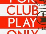 Duke Dumont: Club Play Only,