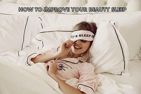 How to Improve Your Beauty Sleep