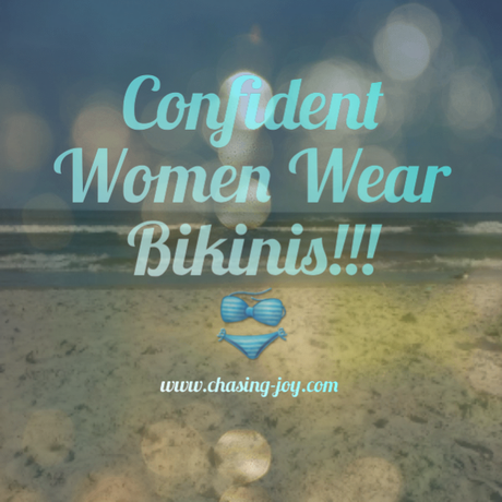 Confident Women Wear Bikinis