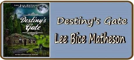 Destiny's Gate by Lee Bice Matheson