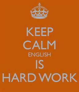 english is hard work