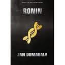 RONIN by JAN DOMAGALA PROMO POST